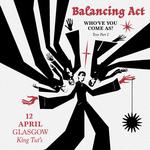 Balancing Act in Glasgow - Who've You Come As? Tour