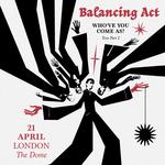 Balancing Act in London - Who've You Come As? Tour