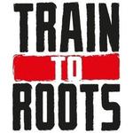 Train To Roots