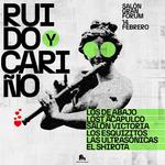 RUIDO Y CARIÑO 2026