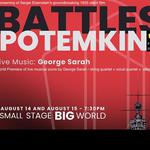 Battleship Potemkin (1925) silent film World Premiere of live musical score by George Sarah of T.H.C. • string quartet + vocal quartet + Electronics.