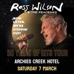 Ross Wilson & The Peaceniks: Now Listen! We’re Steppin’ Out! - 50 Years Of Hits Tour