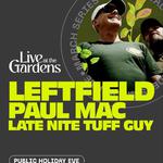 Leftfield Live at The Gardens 2026