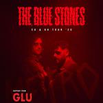 The Blue Stones w/ GLU