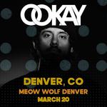 Ookay @ Meow Wolf [Denver, CO]