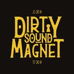 Dirty Sound Magnet