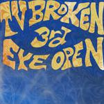 TV Broken 3rd Eye Open