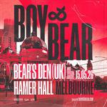 BOY & BEAR with special guests BEAR'S DEN (UK) - Hamer Hall, Melbourne. 