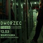 Dworzec Tour 2026 - Warszawa 12.03