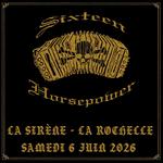 16 HORSEPOWER + ELYSIAN FIELDS + BEFORE & AFTER CLUB