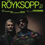 Röyksopp DJ set - Crave Night @ Palladium