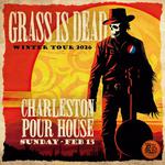 The Grass Is Dead at Charleston Pour House