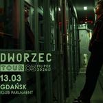 Dworzec Tour 2026 - Gdańsk 13.03