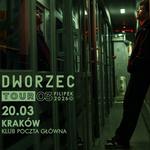 Dworzec Tour 2026 - Kraków 20.03