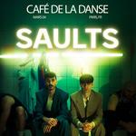 Saults (+ Free Label) - Café de la Danse - Paris, FR