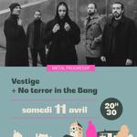 Vestige + No Terror in the Bang
