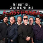 Glass Houses: The Billy Joel Concert Experience