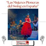Las Mujeres Pioneras del Swing en España