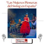 Las Mujeres Pioneras del Swing en España