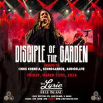 Disciple of the Garden - Chris Cornell, Soundgarden, Audioslave Tribute 