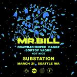 Mr. Bill @ Substation