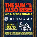 F.A.D YOKOHAMA presents  THE SUN ALSO RISES vol.391