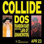 COLLIDE | DOS | Random Rab b2b Lapa of Emancipator