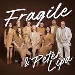 FRAGILE & Peter Lipa