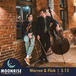 Warren & Flick at Moonrise Music Hall