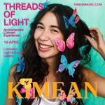 KIMEAN: Threads of Light