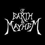 Of Earth & Mayhem