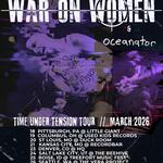 Time Under Tension Tour - War On Women w/Oceanator