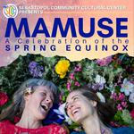 MAMUSE: A Celebration of the Spring Equinox