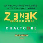 Zenek Grabowski + CHAŁTCORE