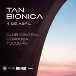 Tan Bionica - El Regreso en Tucumán