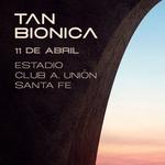 Tan Bionica - El Regreso en Santa Fe