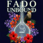 Fado Unbound: The Recital