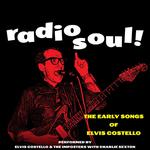 Radio Soul! The Early Songs of Elvis Costello