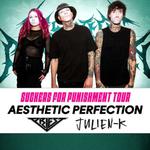 Aesthetic Perfection, Priest & Julien-K "Suckers for Punishment Tour"