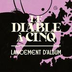 Lancement du 4e album - Le Diable à Cinq