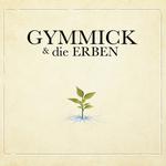 GYMMICK & die ERBEN spielen RIO, SCHERBEN und GYMMICK 