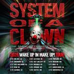 System Of A Clown - Wake Up In Makeup Tour!