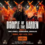 Disciple of the Garden - Chris Cornell, Soundgarden, Audioslave Tribute 