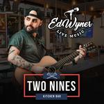 Ed Wyner LIVE at Two Nines Kitchen & Bar!