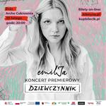 emilJa – DZIEWCZYNNIK 🎶 premierowy koncert