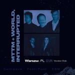 MTTM + World, Interrupted