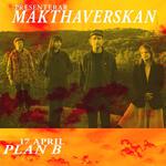 DNBK pres. Makthaverskan // Live at Plan B — Malmö