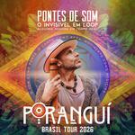 Poranguí - Live in Brasília: Pontes De Som o Invisível Em Loop tour