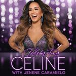 Celebrating Celine with Jenene Caramielo 