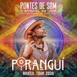 Poranguí - Live in São Paulo: Pontes De Som o Invisível Em Loop tour